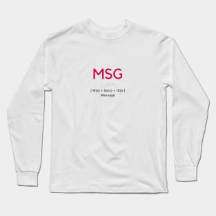 MSG Message Long Sleeve T-Shirt